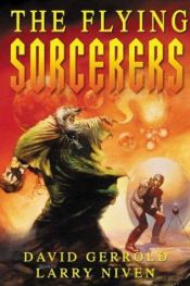 book cover of The flying sorcerers by David Gerrold|Larry Niven