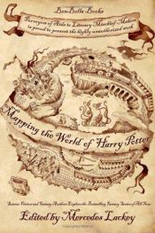 book cover of Mapping the world of Harry Potter : science fiction and fantasy writers explore the best selling fantasy series of by Mercedes Lackey