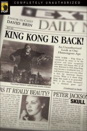book cover of King Kong Is Back!: An Unauthorized Look at One Humongous Ape by David Brin