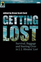 book cover of Getting "Lost": Survival, Baggage and Starting Over in J.J. Abrams' "Lost" (Smart Pop) by اورسن اسکات کارد
