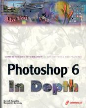 book cover of Photoshop 6 In Depth: New Techniques Every Designer Should Know for Today's Print, Multimedia, and Web by David Xenakis