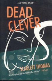 book cover of Dead clever by סקרלט תומאס