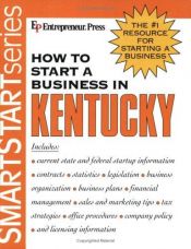 book cover of How to Start a Business in Kentucky (Smartstart Series (Entrepreneur Press).) by Entrepreneur Press