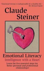 book cover of Emotional Literacy: Intelligence with a Heart by Claude Steiner