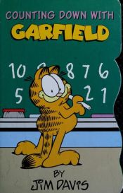 book cover of Counting Down with Garfield by Jim Davis
