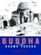 Buddha vol 2 : Empat Perjumpaan