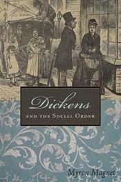 book cover of Dickens and the social order by Myron Magnet