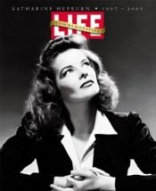 book cover of Life: Katharine Hepburn Commemorative by The Editorial Staff of LIFE