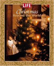 book cover of Life: Christmas Around the World by Robert Sullivan