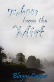 book cover of Echoes from the mist by Blayne Cooper
