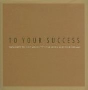 book cover of To Your Success by Dan Zadra