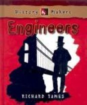 book cover of Engineers (History Makers (Chrysalis)) by Richard Tames