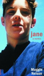 book cover of Jane : a murder by Maggie Nelson