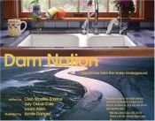 book cover of Dam Nation: Dispatches from the Water Underground by Cleo Woelfle-Erskine
