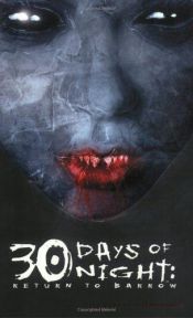 book cover of 30 Days of Night, Volume 3: Return to Barrow by Steve Niles