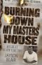 Burning Down My Master's House: My Life at the New York Times