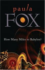 book cover of How Many Miles to Babylon? by Paula Fox