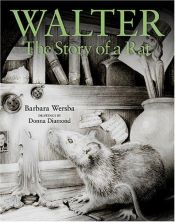 book cover of Walter : the story of a rat by Barbara Wersba