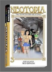 book cover of Neotopia (3) The Kingdom Beyond by Rod Espinosa
