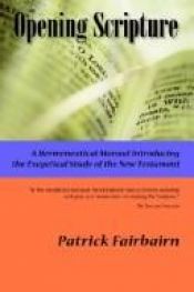 book cover of OPENING SCRIPTURE: A Hermeneutical Manual by Patrick Fairbairn