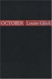 book cover of October by Louise Gluck