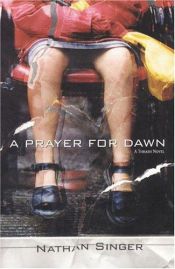 book cover of A prayer for dawn by Nathan Singer