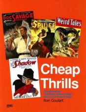 book cover of Cheap thrills : an informal history of the pulp magazines by Ron Goulart