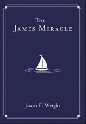 book cover of The James Miracle by Jason F. Wright