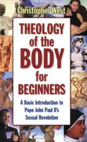 book cover of Theology Of The Body For Beginners by Кристофер Вест