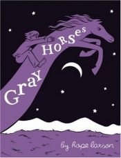 book cover of Gray horses = chevaux gris by Hope Larson