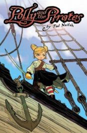 book cover of Polly & the Pirates Volume 1 by Ted Naifeh