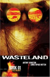 book cover of Wasteland Vol. 1: Cities In Dust by Antony Johnston