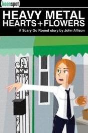 book cover of Heavy Metal Hearts + Flowers by John Allison