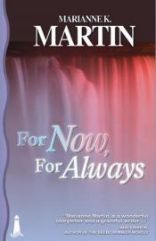 book cover of For Now, For Always by Marianne K. Martin