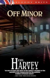 book cover of Off Minor: The 4th Charles Resnick Mystery (A Charles Resnick Mystery) by John Harvey