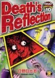 book cover of Death's Reflection (Hino Horror, #10) by Hideshi Hino