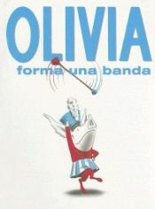 book cover of 31. Olivia Forms a Band by Ian Falconer