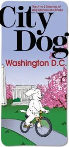 book cover of City Dog: Washington, D.C.: Baltimore, Maryland Suburbs, Northern VA (City Dog series) by Cricky Long
