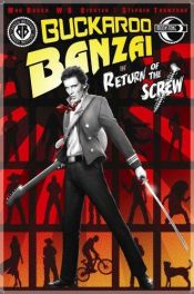 book cover of Buckaroo Banzai: Return Of The Screw by Earl M. Rauch