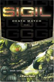 book cover of Sigil Volume 5: Death Match (Sigil) by Chuck Dixon