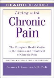 book cover of Living with chronic pain by Jennifer Schneider