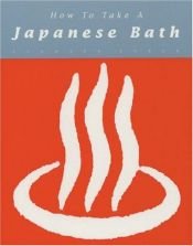 book cover of How to Take a Japanese Bath by Leonard Koren