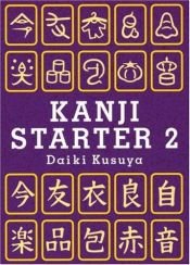 book cover of Kanji: Starter 2 by Daiki Kusuya