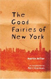 book cover of The Good Fairies of New York by Martin Millar