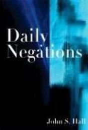 book cover of Daily Negations by John S. Hall