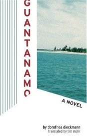 book cover of Guantanamo by Dorothea Dieckmann