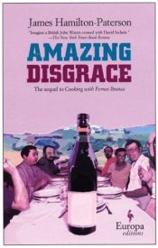 book cover of Amazing Disgrace by James Hamilton-Paterson