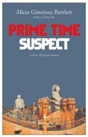 book cover of Prime Time Suspect by Alicia Giménez Bartlett