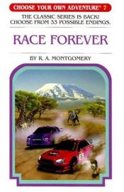 book cover of Choose Your Own Adventure #7: The Race Forever by R. A. Montgomery