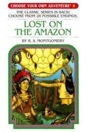 book cover of Lost on the Amazon (Choose Your Own Adventure #9) by R. A. Montgomery